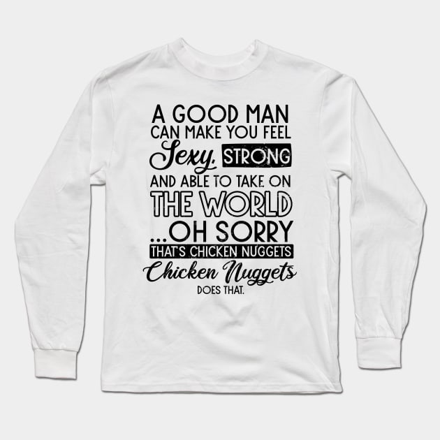 Chicken Nugget Shirt | Sexy Strong Take The World Gift Long Sleeve T-Shirt by Gawkclothing
